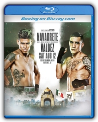 Emanuel Navarrete vs. Oscar Valdez I Blu-ray Emanuel Navarrete vs. Oscar Valdez I